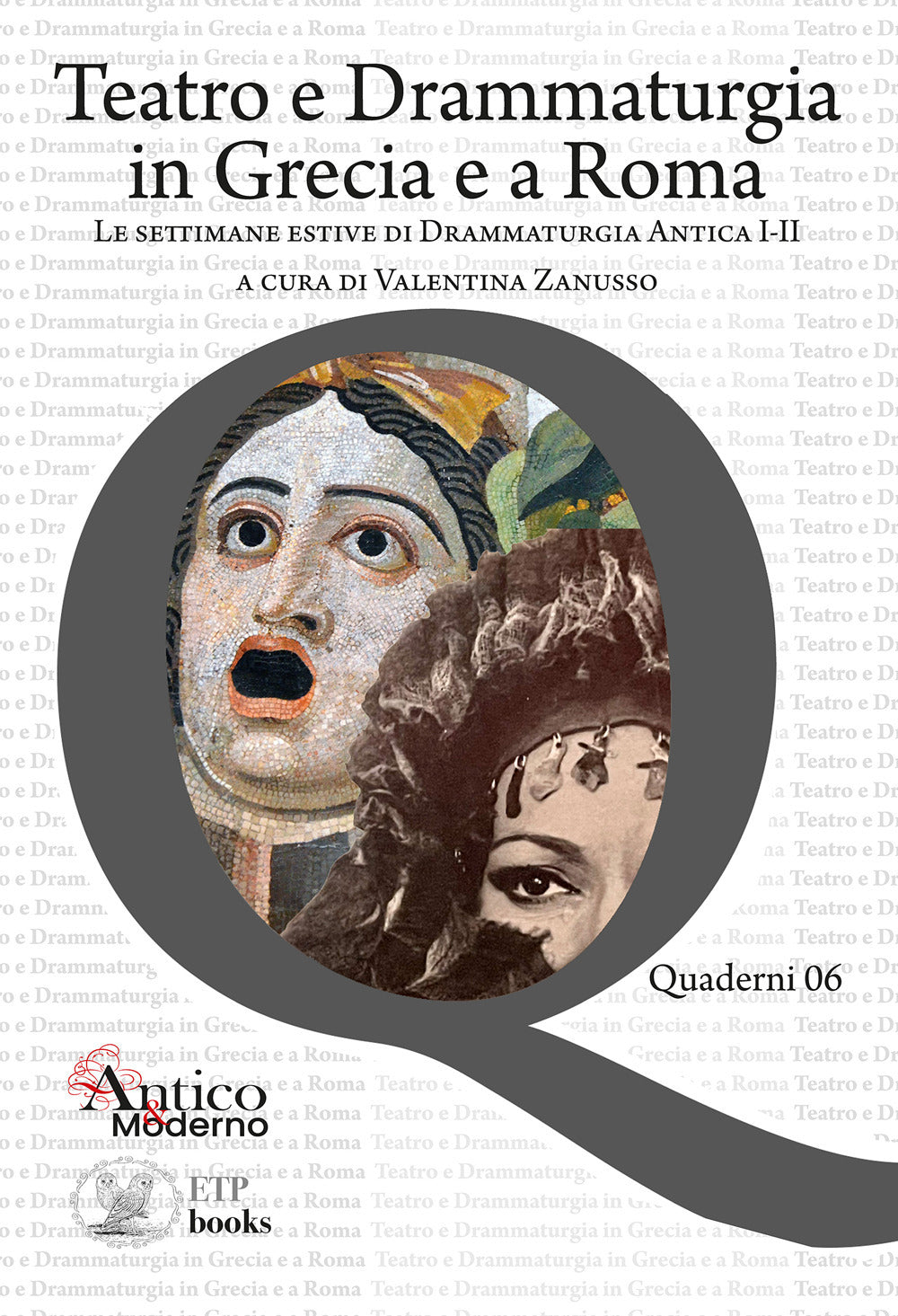 Teatro e Drammaturgia In Grecia e a Roma - Zanusso, Valentina