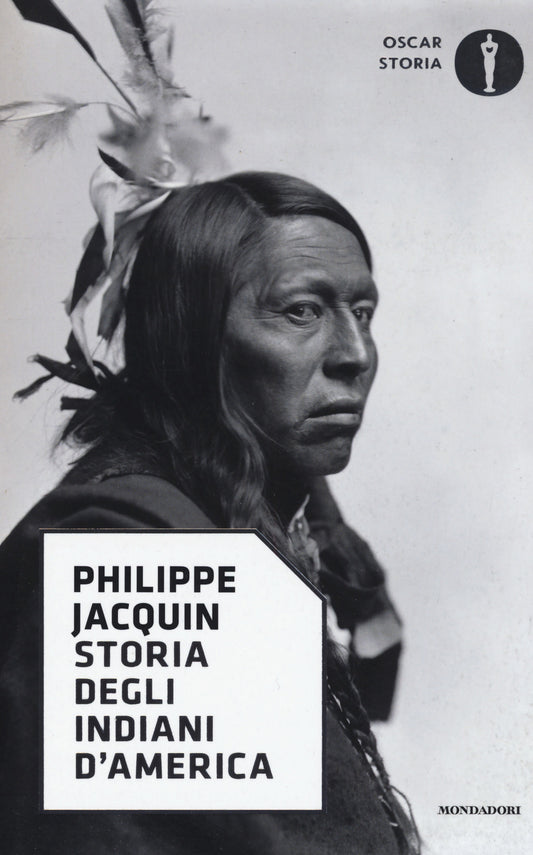 Storia Degli Indiani D'america - Jacquin Philippe