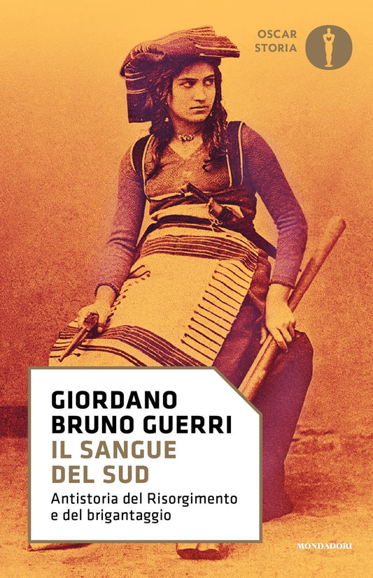 Sangue Del Sud. Antistoria Del Risorgimento E Del Brigantaggio (il) - Guerri Giordano Bruno