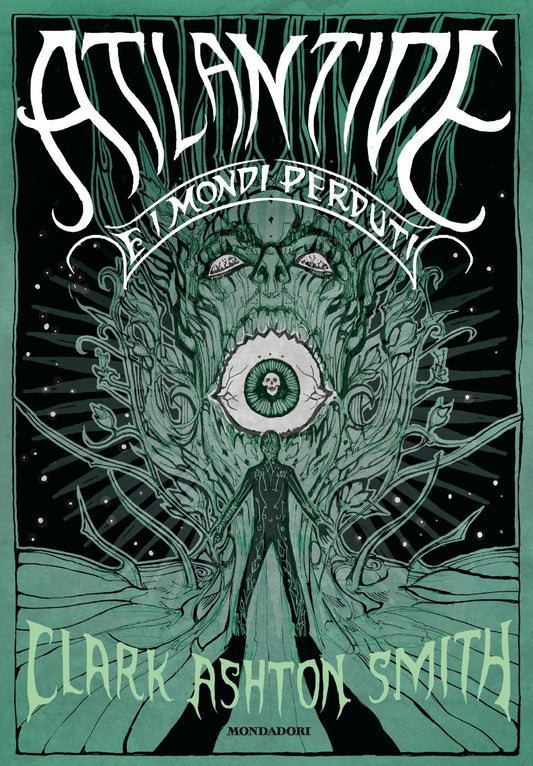 Atlantide E I Mondi Perduti - Smith Clark Ashton; Lippi G. (cur.)