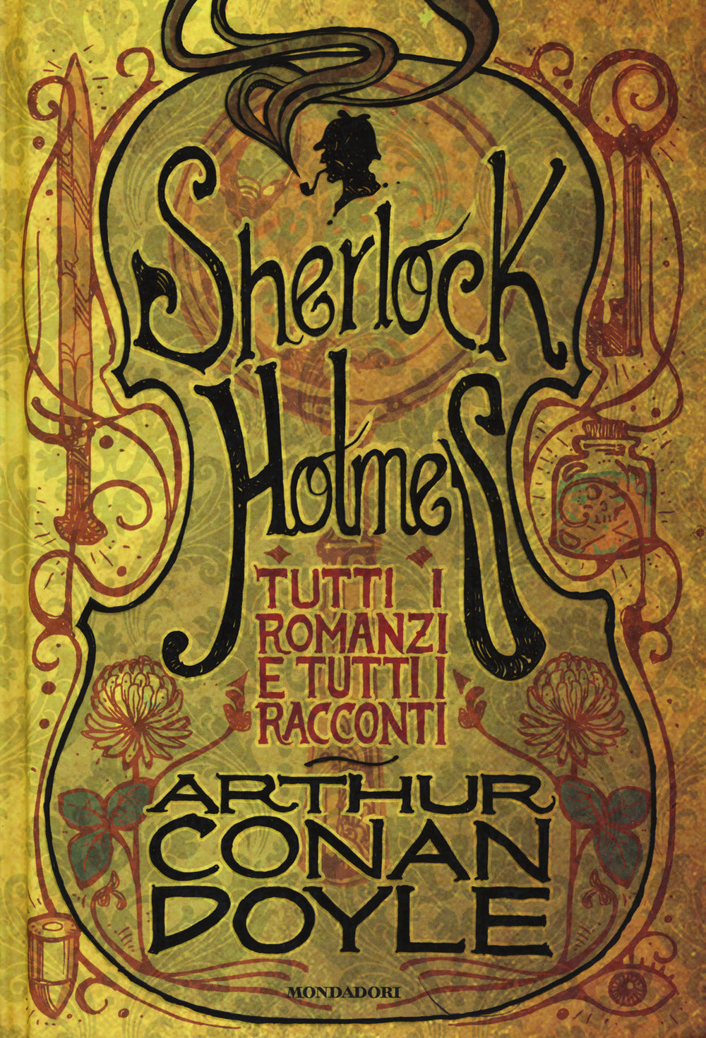 Tutti I Romanzi E Tutti I Racconti Di Sherlock Holmes - Doyle Arthur Conan