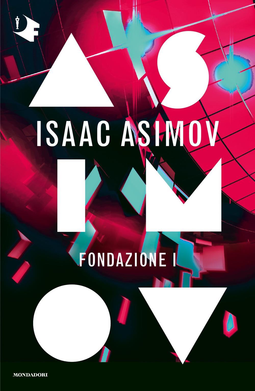 Fondazione I. Ciclo Delle Fondazioni - Asimov Isaac