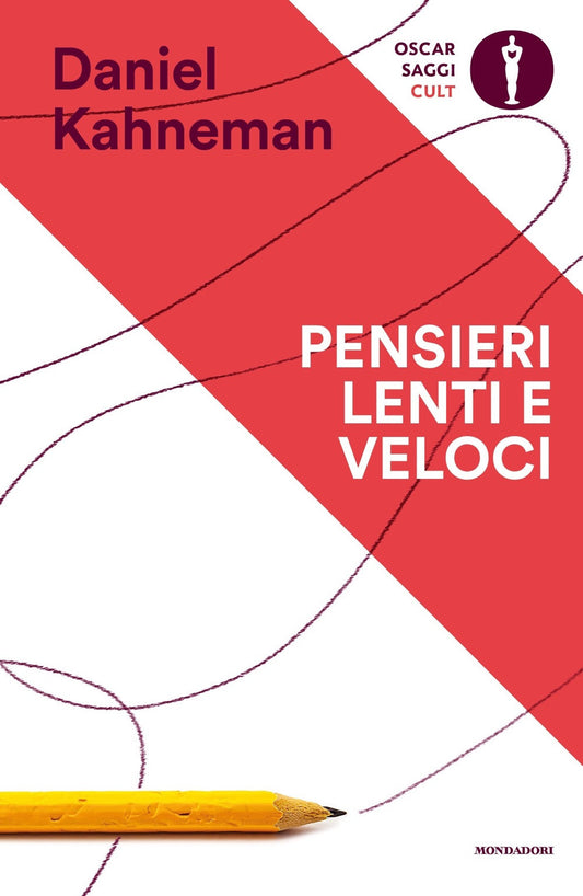 Pensieri Lenti E Veloci - Kahneman Daniel