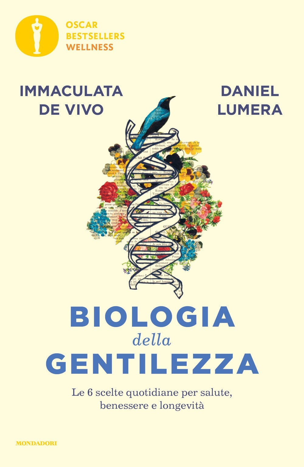Biologia Della Gentilezza. Le 6 Scelte Quotidiane Per Salute, Benessere E Longev - Lumera Daniel; De Vivo Immaculata