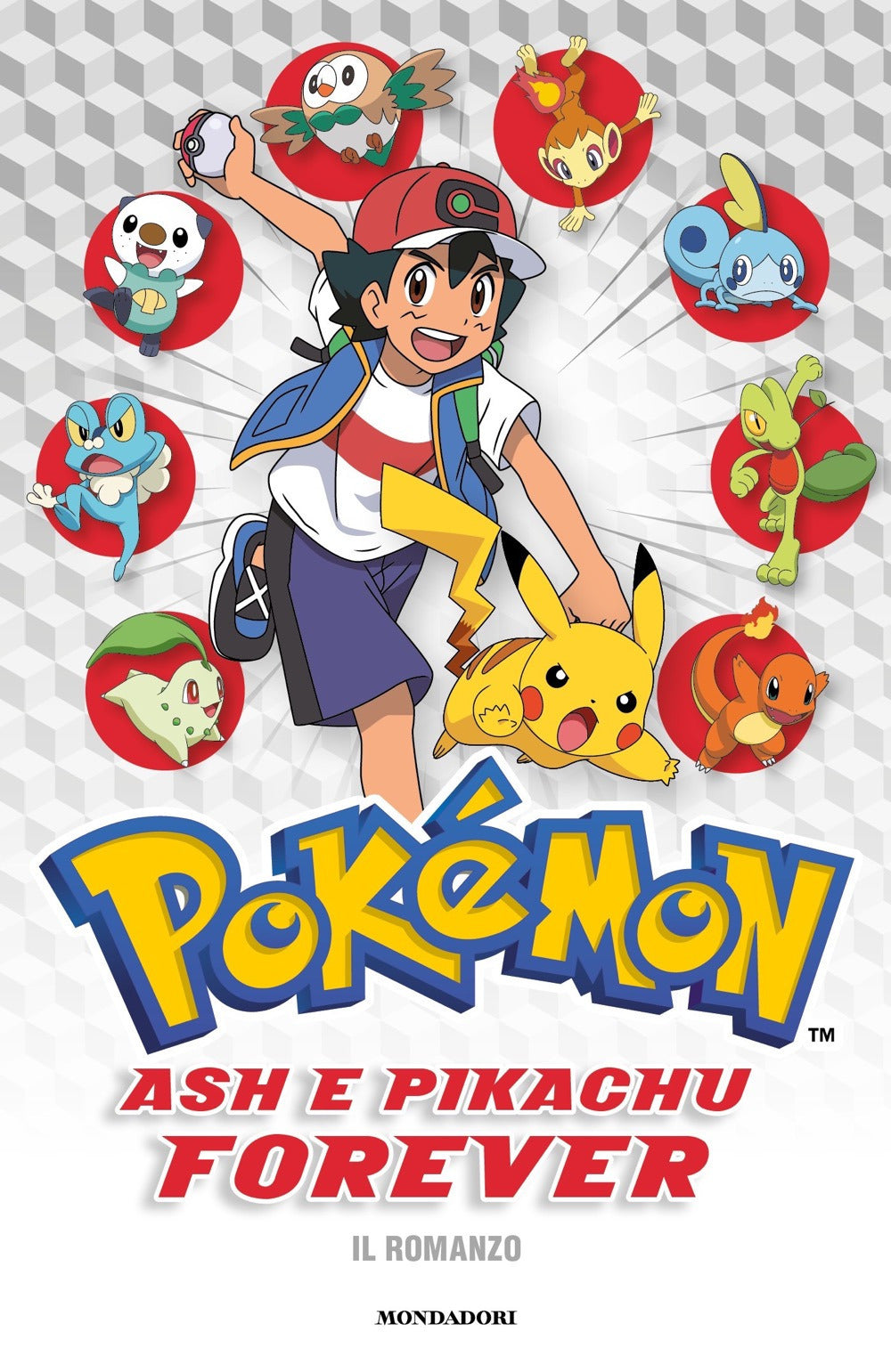 Ash E Pikachu Forever. Pokemon. Il Romanzo -