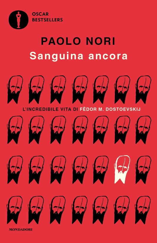 Sanguina Ancora. L'incredibile Vita Di Fedor M. Dostojevskij - Nori Paolo