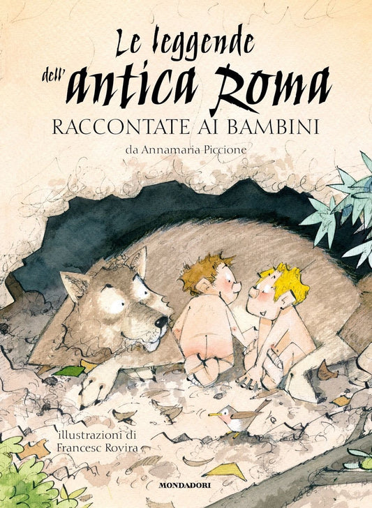 Leggende Dell'antica Roma Raccontate Ai Bambini (le) - Piccione Annamaria
