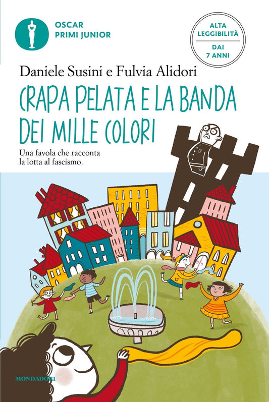 Crapa Pelata E La Banda Dei Mille Colori. Ediz. Ad Alta Leggibilita' - Susini Daniele; Alidori Fulvia