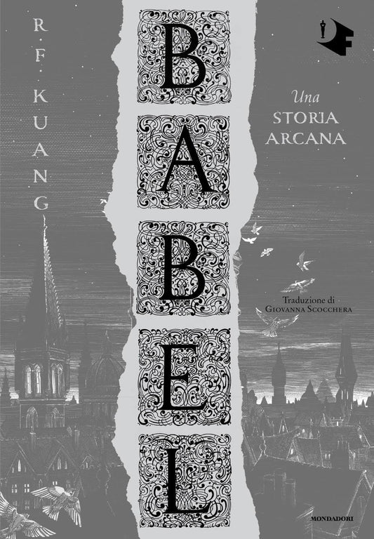 Babel. Una Storia Arcana - Kuang R. F.