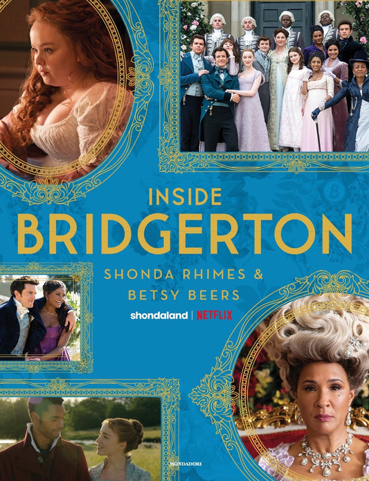 Inside Bridgerton. Ediz. Italiana - Rhimes Shonda; Beers Betsy