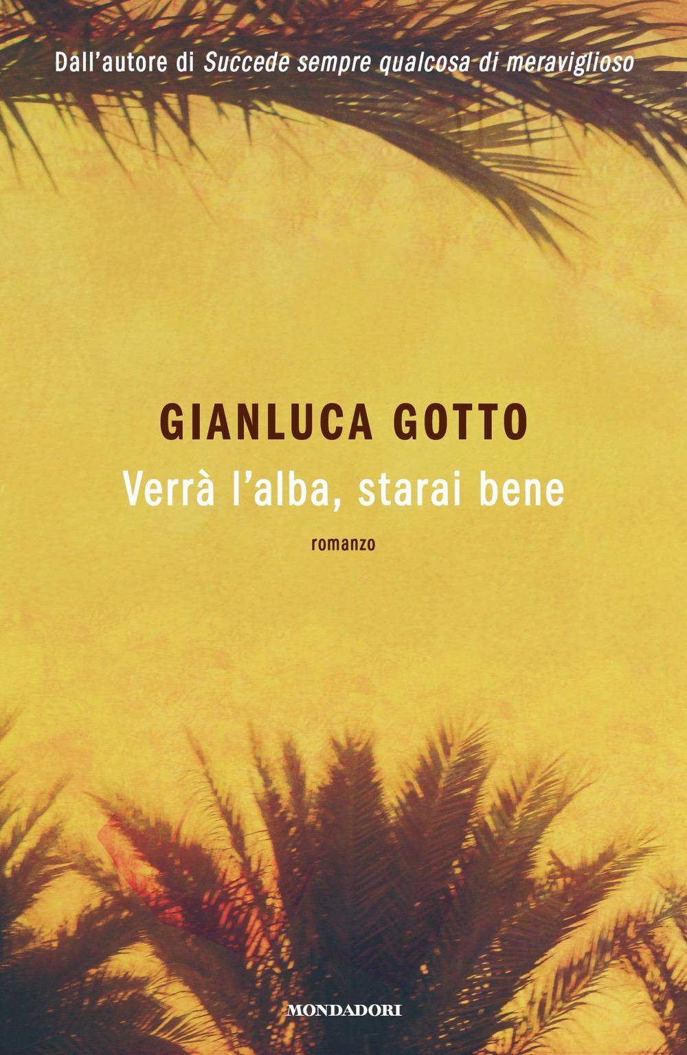 Verra' L'alba, Starai Bene - Gotto Gianluca