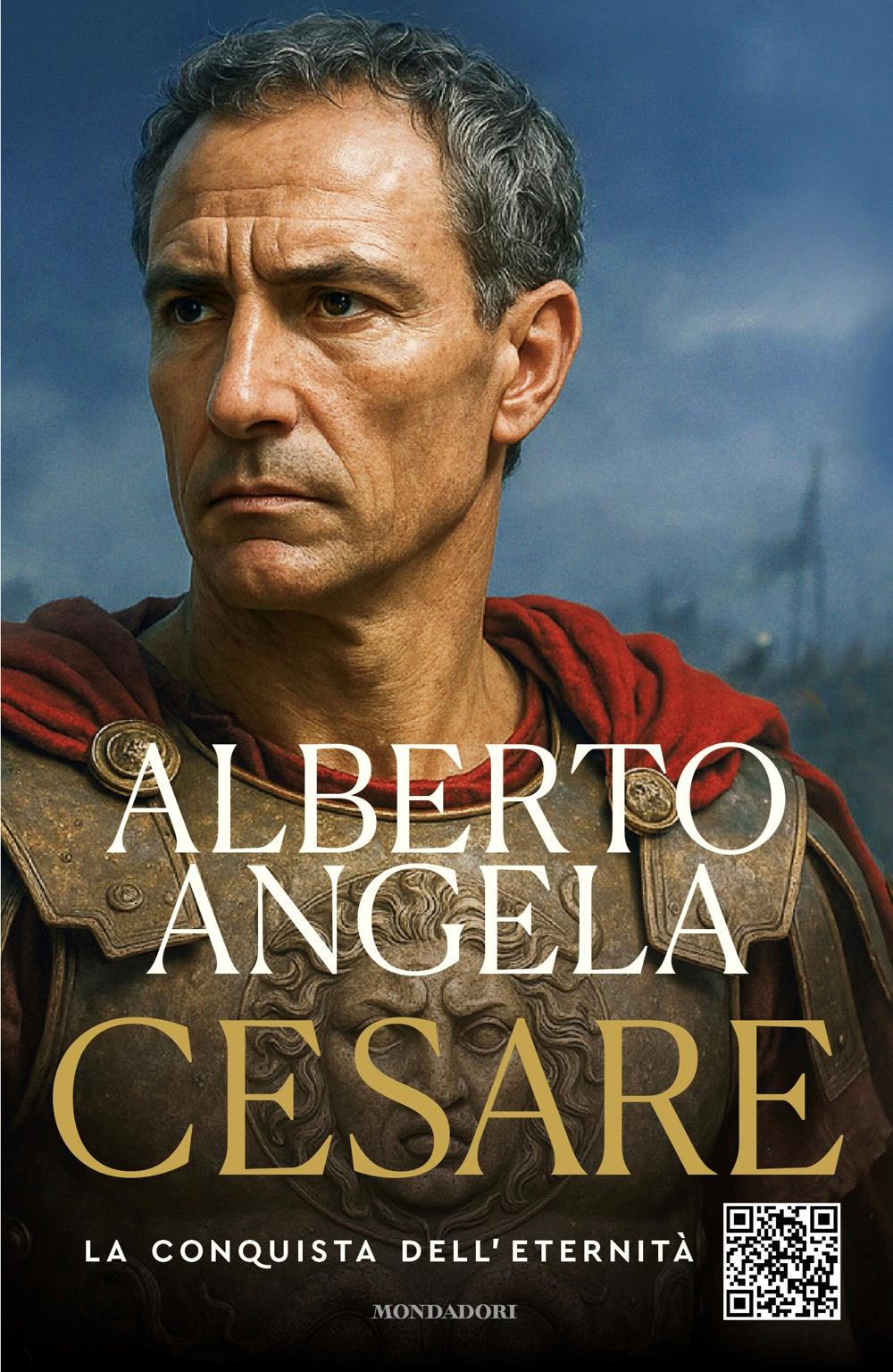 Cesare. La Conquista Dell'eternita' - Angela Alberto