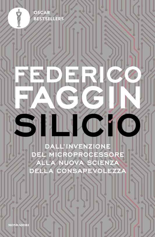 Silicio. Dall'invenzione Del Microprocessore Alla Nuova Scienza Della Consapevol - Faggin Federico