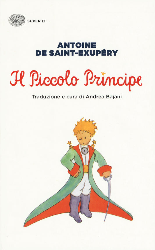 Piccolo Principe (il) - Saint-exupery Antoine De; Bajani A. (cur.)