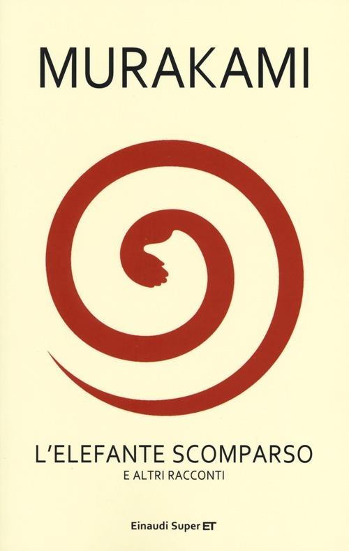 Elefante Scomparso E Altri Racconti (l') - Murakami Haruki