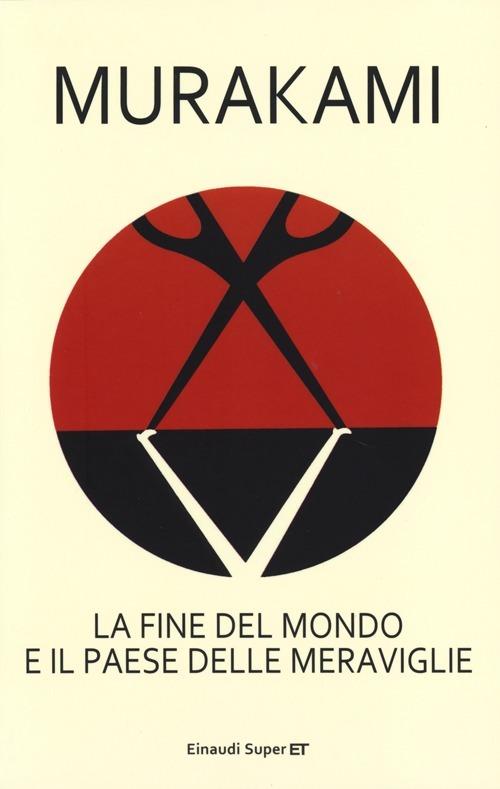Fine Del Mondo E Il Paese Delle Meraviglie (la) - Murakami Haruki
