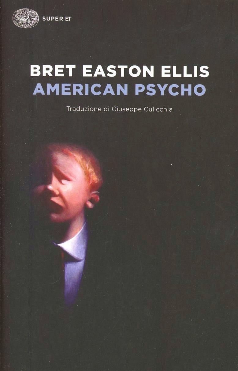 American Psycho - Ellis Bret Easton