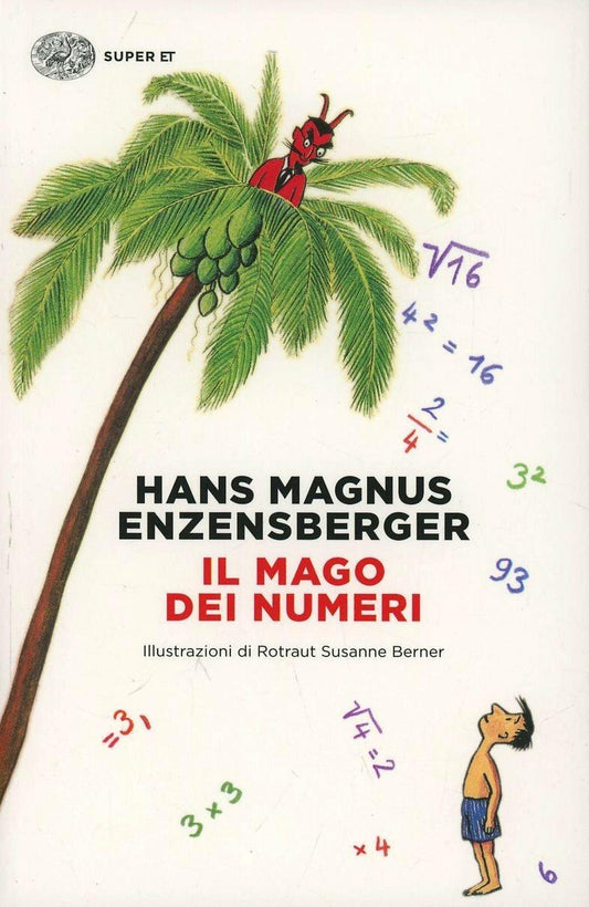 Mago Dei Numeri. Un Libro Da Leggere Prima Di Addormentarsi, Dedicato A Chi Ha P - Enzensberger Hans Magnus