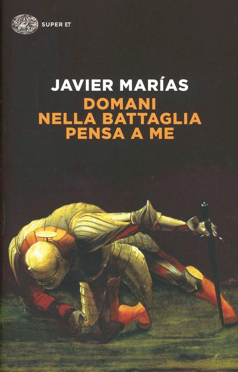 Domani Nella Battaglia Pensa A Me - Marias Javier