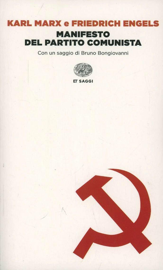 Manifesto Del Partito Comunista (il) - Marx Karl; Engels Friedrich; Bongiovanni B. (cur.)