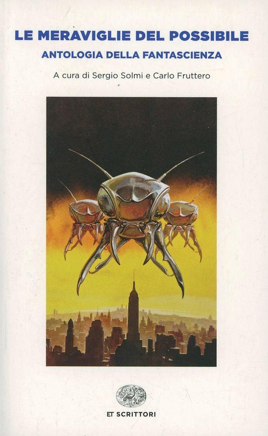 Meraviglie Del Possibile. Antologia Della Fantascienza (le) - Solmi S. (cur.); Fruttero C. (cur.)