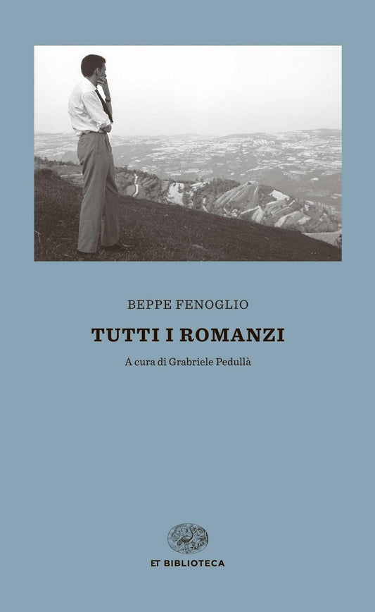 Tutti I Romanzi - Fenoglio Beppe; Pedulla' G. (cur.)