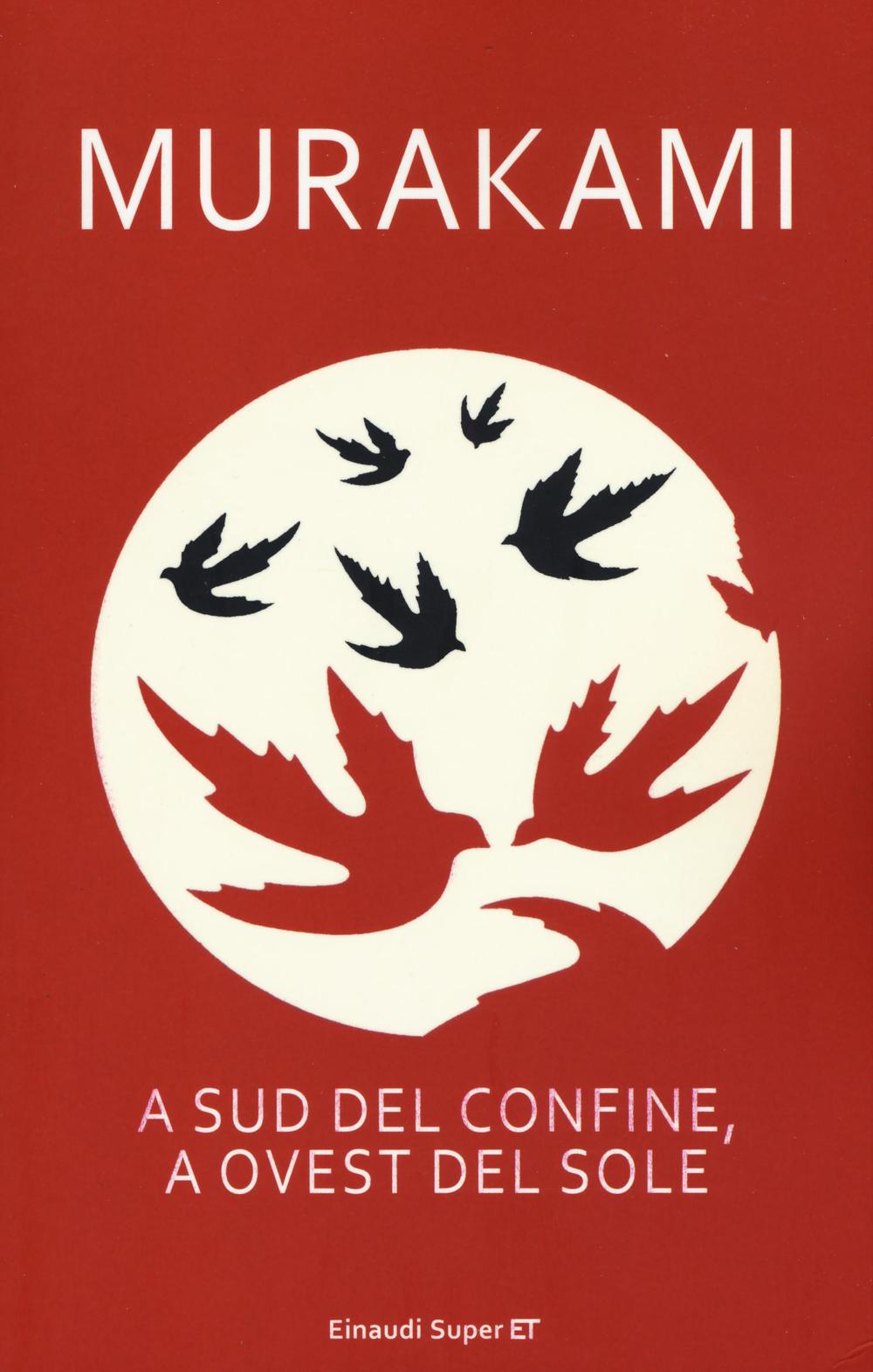 A Sud Del Confine, A Ovest Del Sole - Murakami Haruki; Pastore A. (cur.)