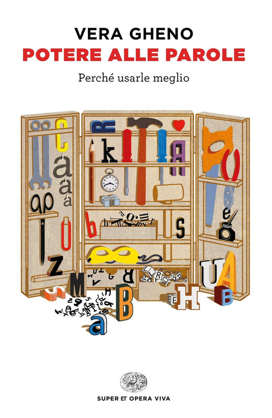 Potere Alle Parole. Perche' Usarle Meglio - Gheno Vera