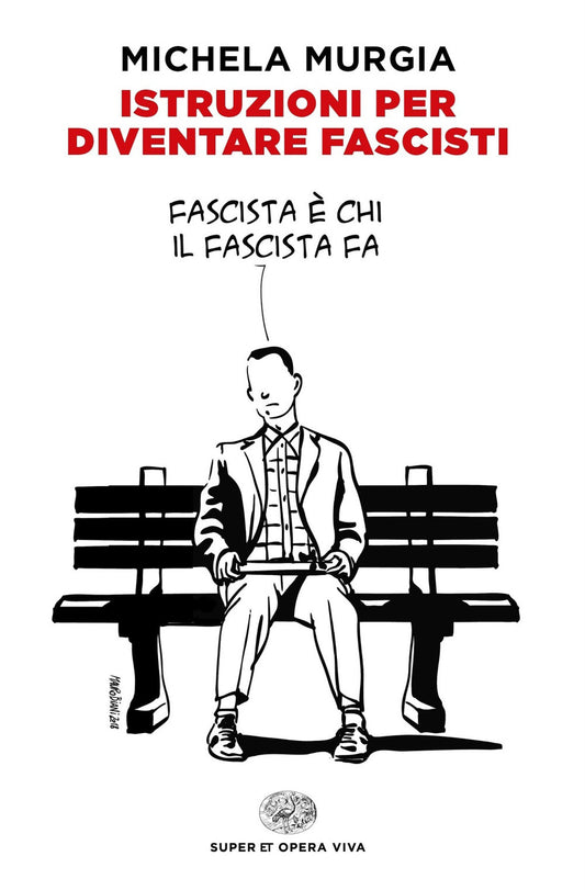 Istruzioni Per Diventare Fascisti - Murgia Michela