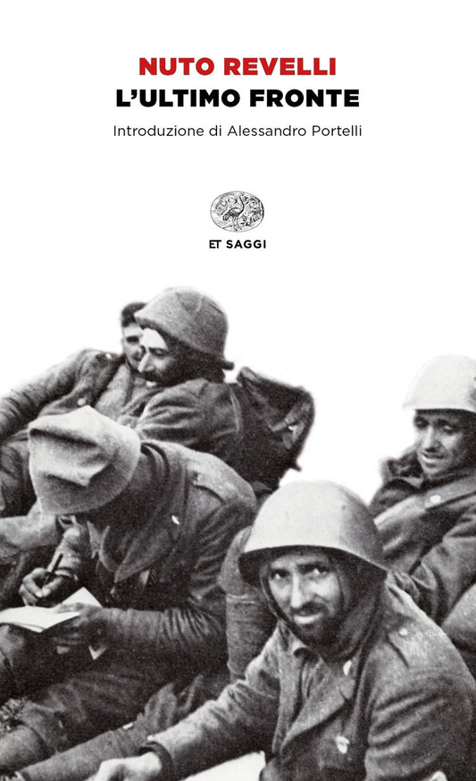 Ultimo Fronte. Lettere Di Soldati Caduti O Dispersi Nella Seconda Guerra Mondial - Revelli Nuto