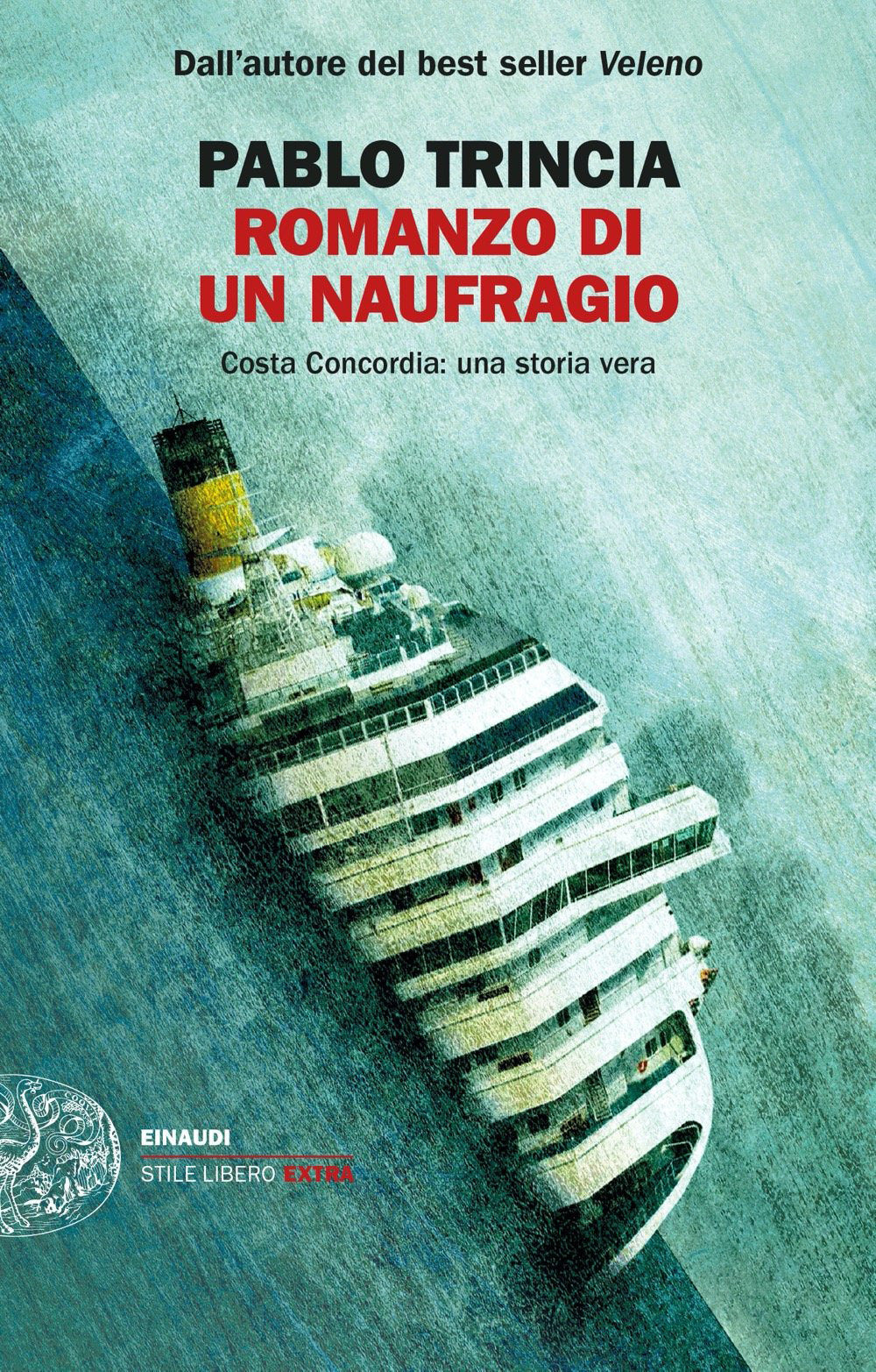 Romanzo Di Un Naufragio. Costa Concordia: Una Storia Vera - Trincia Pablo