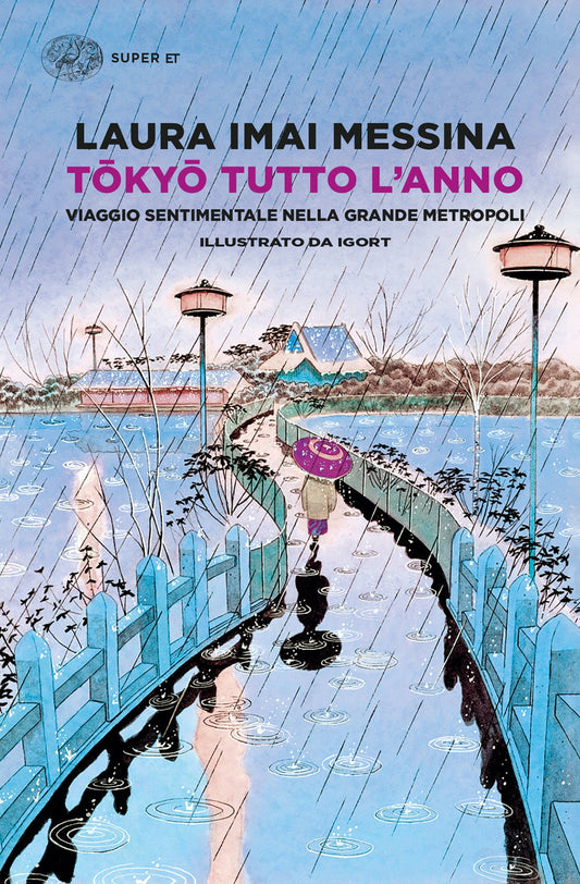 Tokyo Tutto L'anno. Viaggio Sentimentale Nella Grande Metropoli - Imai Messina Laura