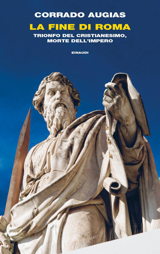 Fine Di Roma. Trionfo Del Cristianesimo, Morte Dell'impero (la) - Augias Corrado