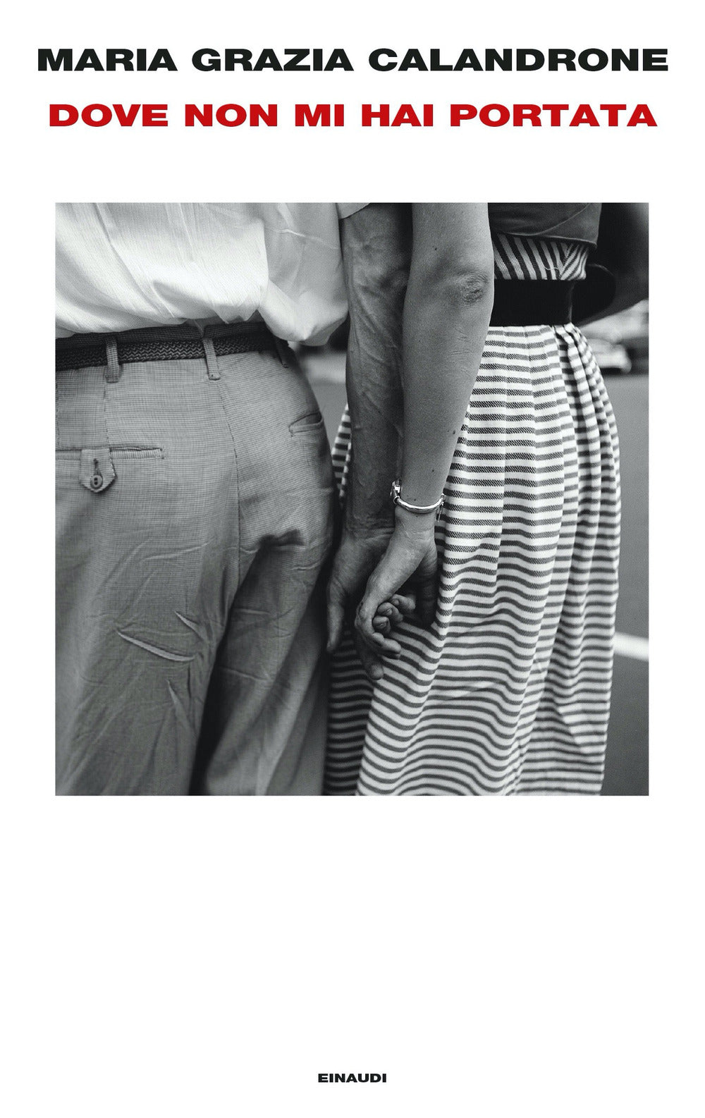 Dove Non Mi Hai Portata. Mia Madre, Un Caso Di Cronaca - Calandrone Maria Grazia