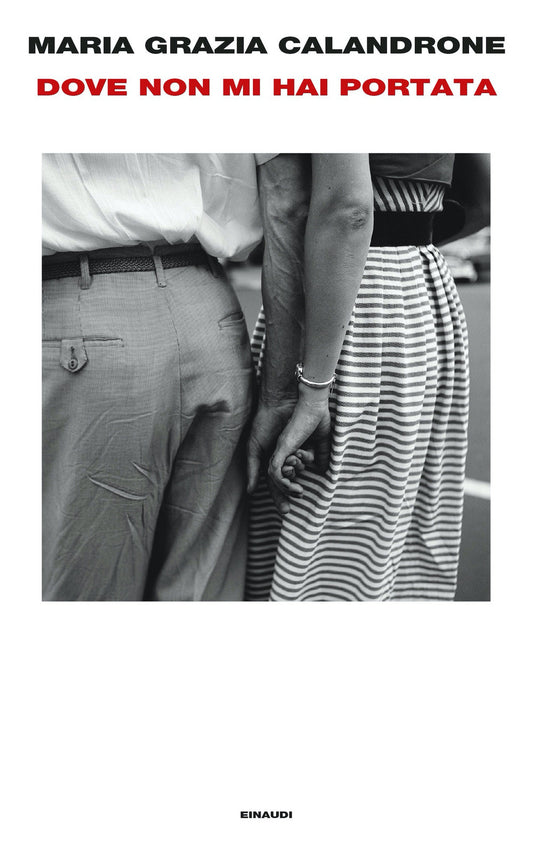 Dove Non Mi Hai Portata. Mia Madre, Un Caso Di Cronaca - Calandrone Maria Grazia