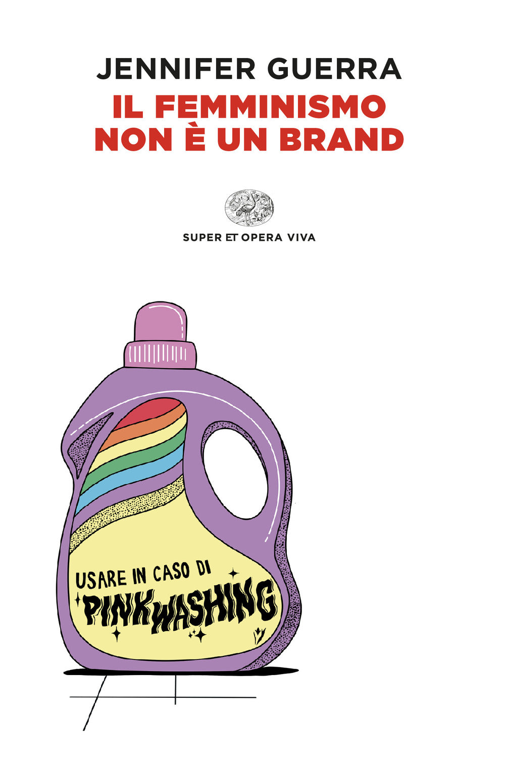 Femminismo Non E' Un Brand (il) - Guerra Jennifer