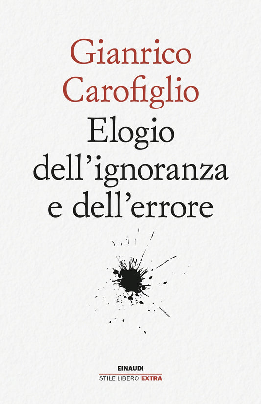 Elogio Dell'ignoranza E Dell'errore - Carofiglio Gianrico