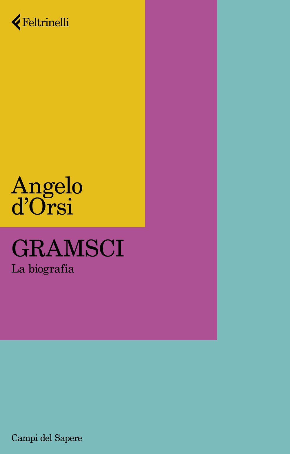 Gramsci. La Biografia - D'orsi Angelo