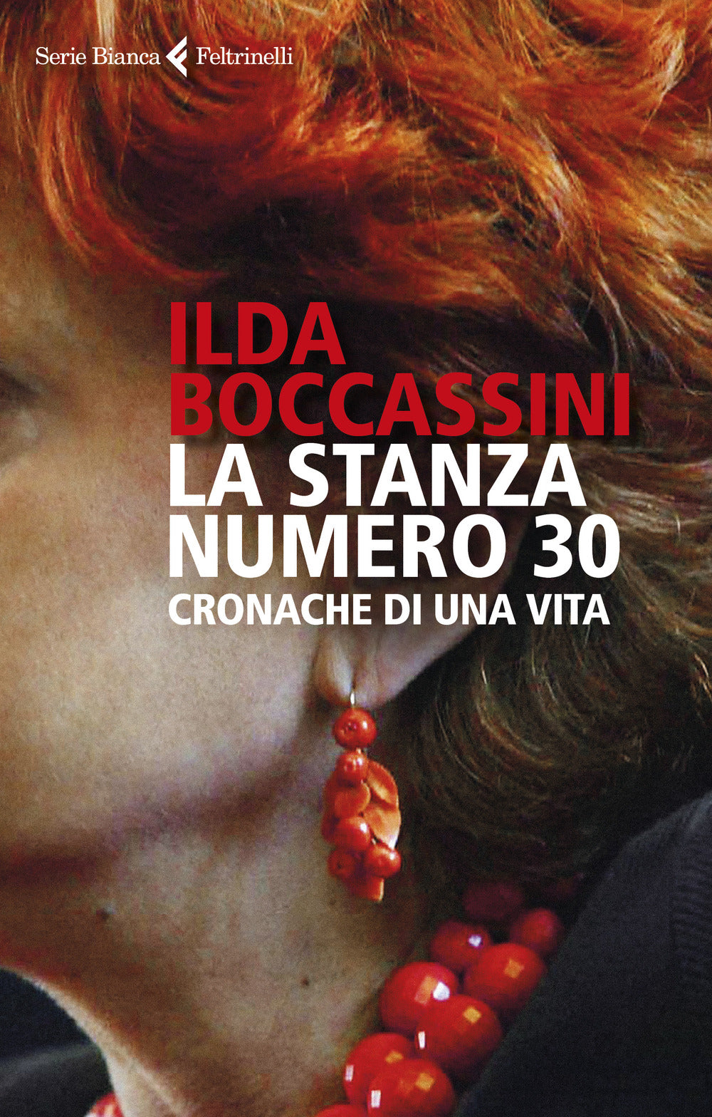 La Stanza Numero 30. Cronache Di Una Vita - Boccassini, Ilda