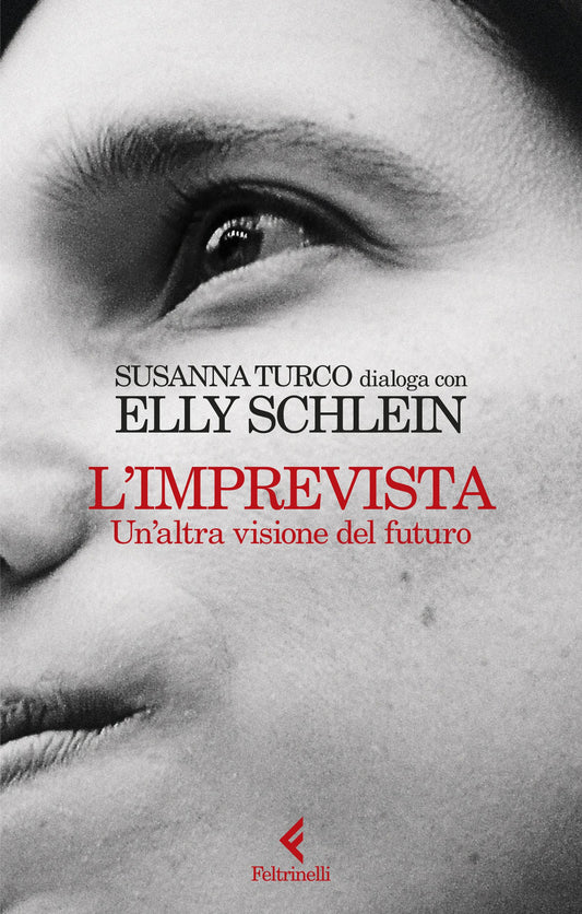 Imprevista. Un'altra Visione Del Futuro (l') - Schlein Elly