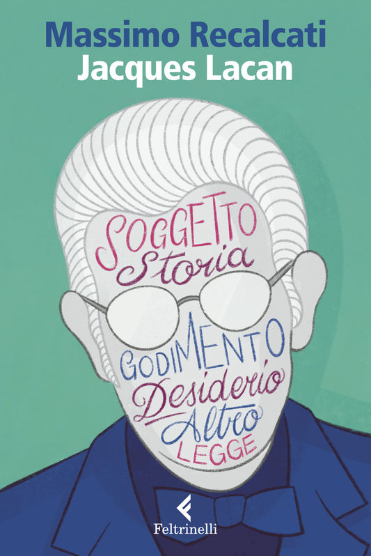Jacques Lacan - Recalcati Massimo