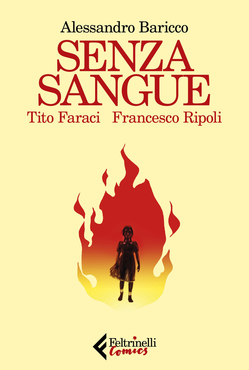 Senza Sangue - Baricco Alessandro; Faraci Tito; Ripoli Francesco