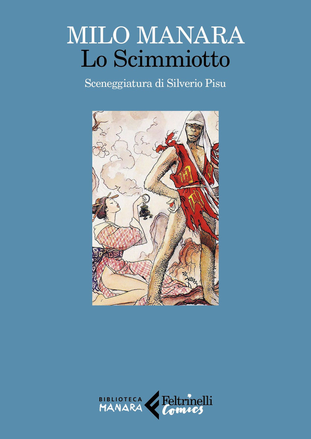 Scimmiotto (lo) - Manara Milo; Pisu Silverio