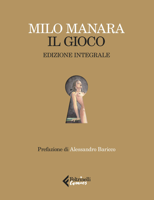 Gioco. Ediz. Integrale. Con Stampa (il) - Manara Milo