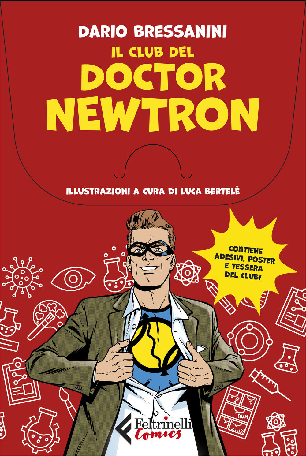 Club Del Doctor Newtron. Con Tessera Del Club. Con Adesivi. Con Poster (il) - Bressanini Dario