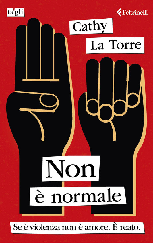 Non E' Normale. Se E' Violenza Non E' Amore. E Reato - La Torre Cathy