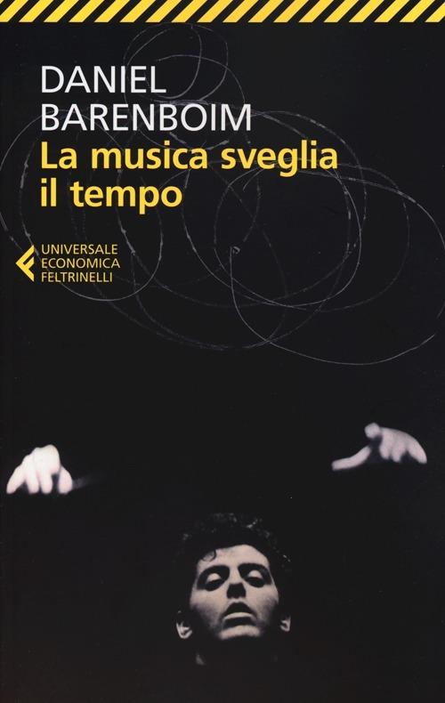 Musica Sveglia Il Tempo (la) - Barenboim Daniel; Cheah E. (cur.)