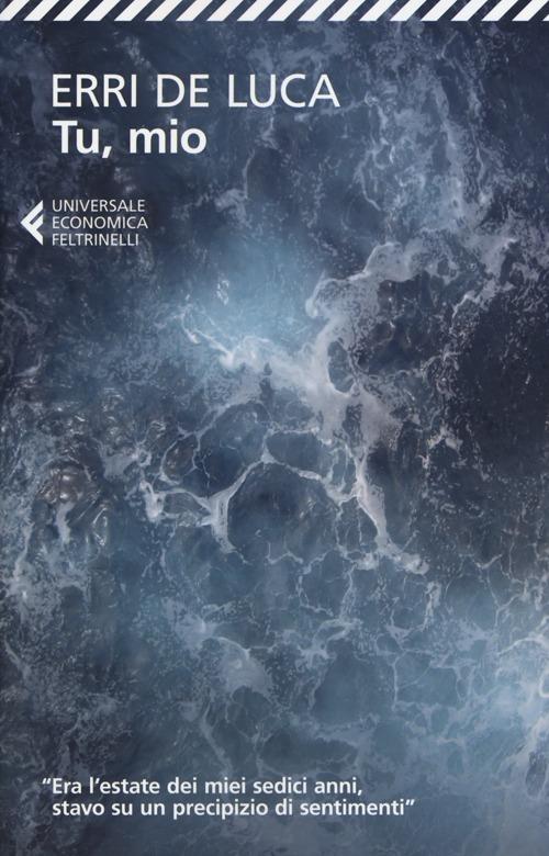 Tu, Mio - De Luca Erri