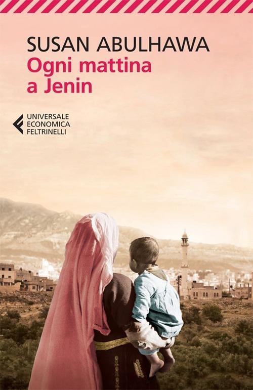 Ogni Mattina A Jenin - Abulhawa Susan