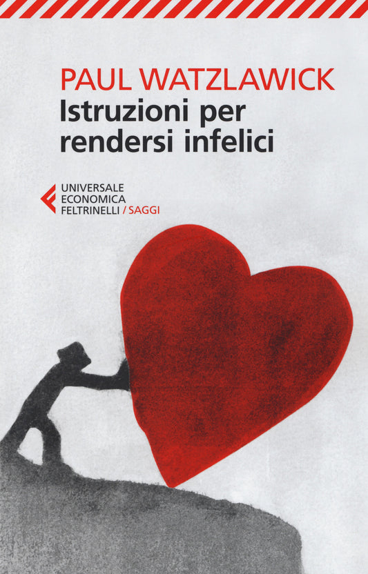 Istruzioni Per Rendersi Infelici - Watzlawick Paul